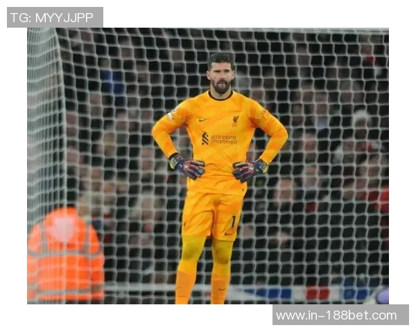 赫拉芬贝赫因脚踝受伤缺席利物浦今日训练状态堪忧