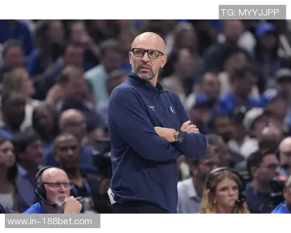 基德坚定信念：我们只专注于夺冠目标坚信赢球机会巨大